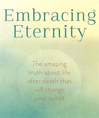  Embracing Eternity: A Journey Through Time and Faith - Unraveling the Tapestry of Mystical Experiences